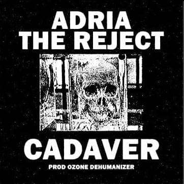 Album cover art for "Cadaver" by Adria The Reject