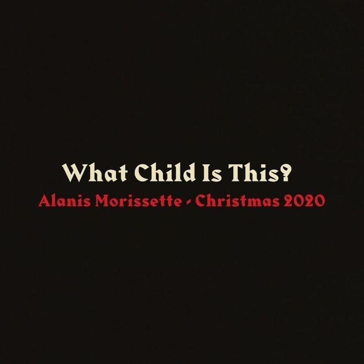 Album cover art for "What Child Is This?" by Alanis Morissette & Julian Coryell