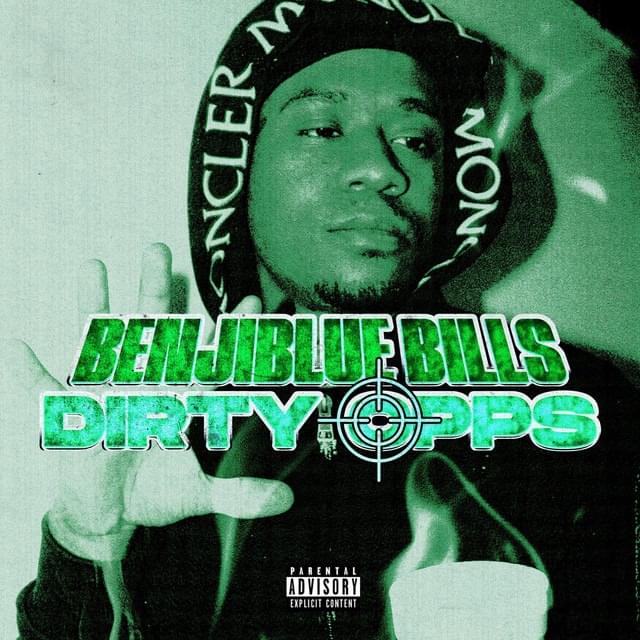 Dirty Opps by Benji Blue Bills