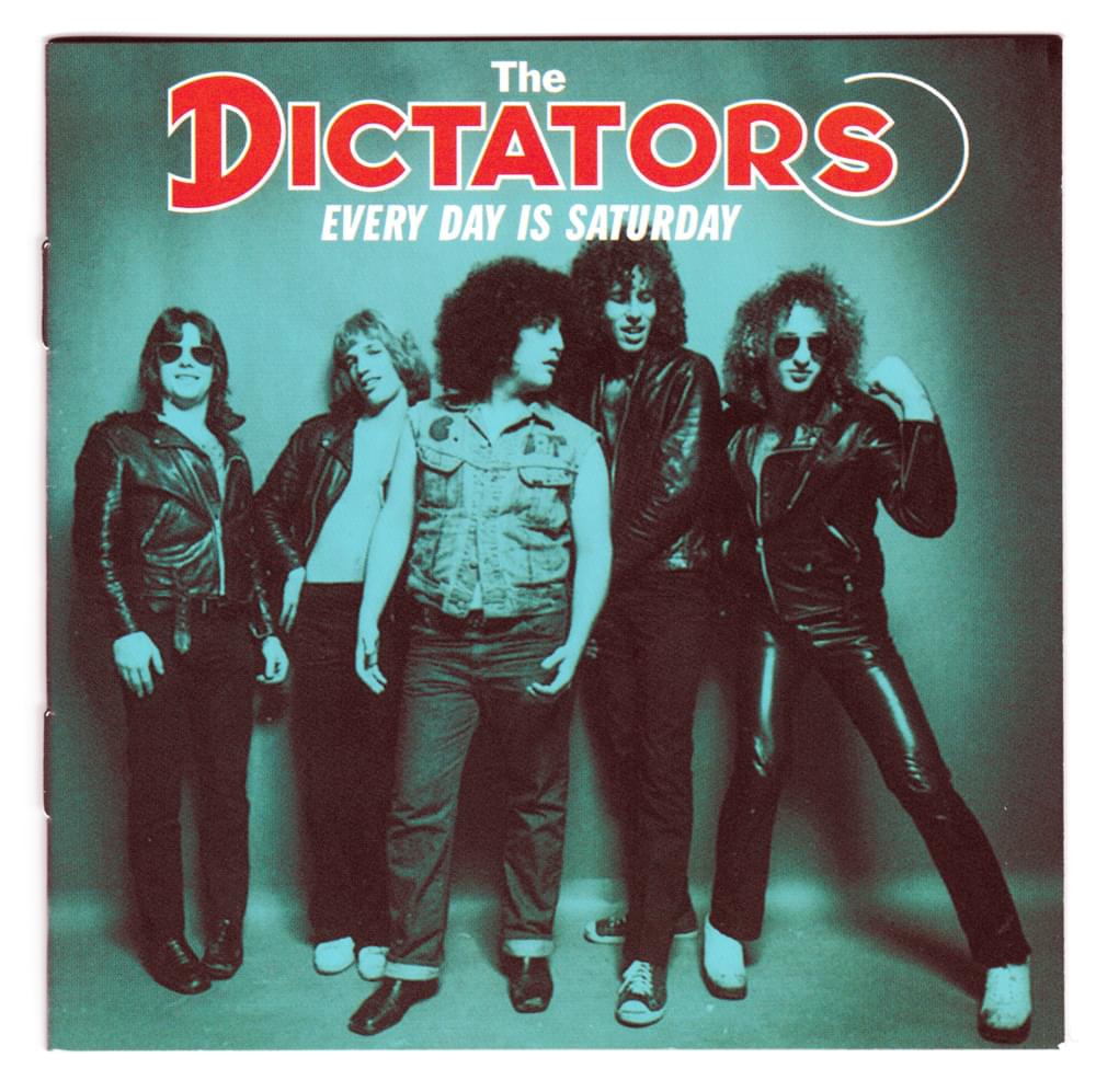 Album cover art for "Stay With Me (Everyday is Saturday)" by The Dictators