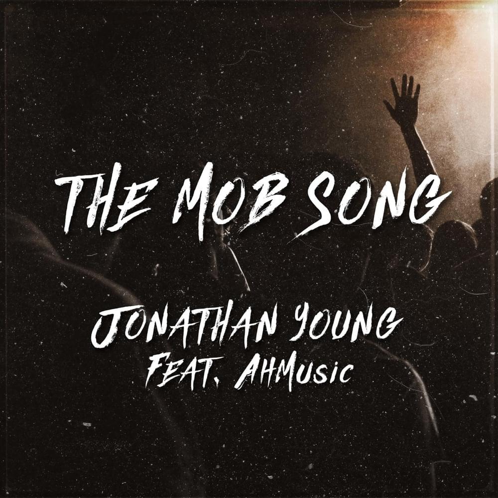 Album cover art for "The Mob Song" by Jonathan Young & AHmusic