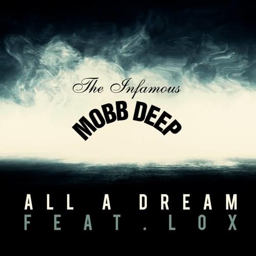 Album cover art for "All A Dream" by Mobb Deep & The LOX
