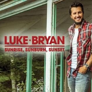 Album cover art for "Sunrise, Sunburn, Sunset" by Luke Bryan