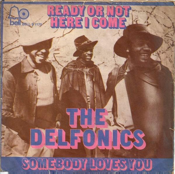 Ready Or Not Here I Come (Can’t Hide From Love) by The Delfonics
