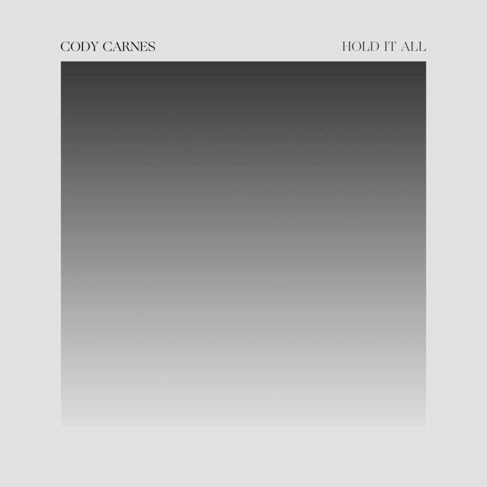 Album cover art for "Hold It All" by Cody Carnes