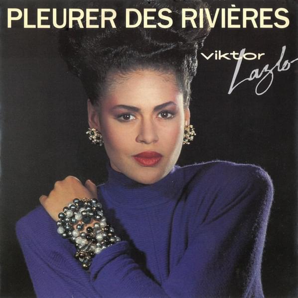 Pleurer des rivières by Viktor Lazlo