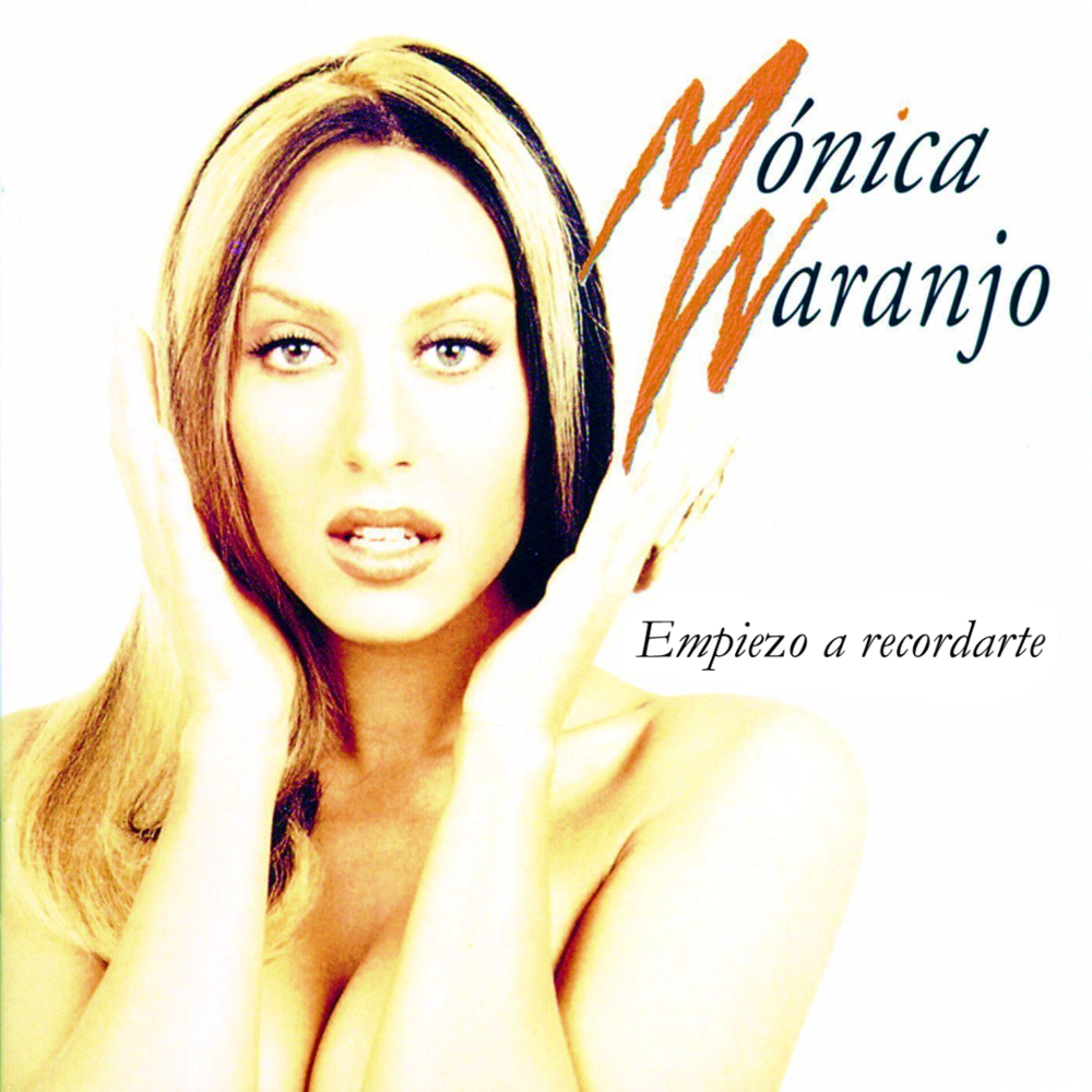 Album cover art for "Empiezo a recordarte" by Mónica Naranjo