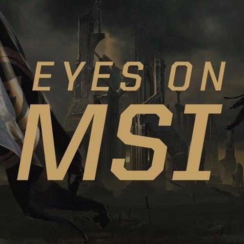 Album cover art for "Eyes on MSI - Theme - 2018" by League of Legends