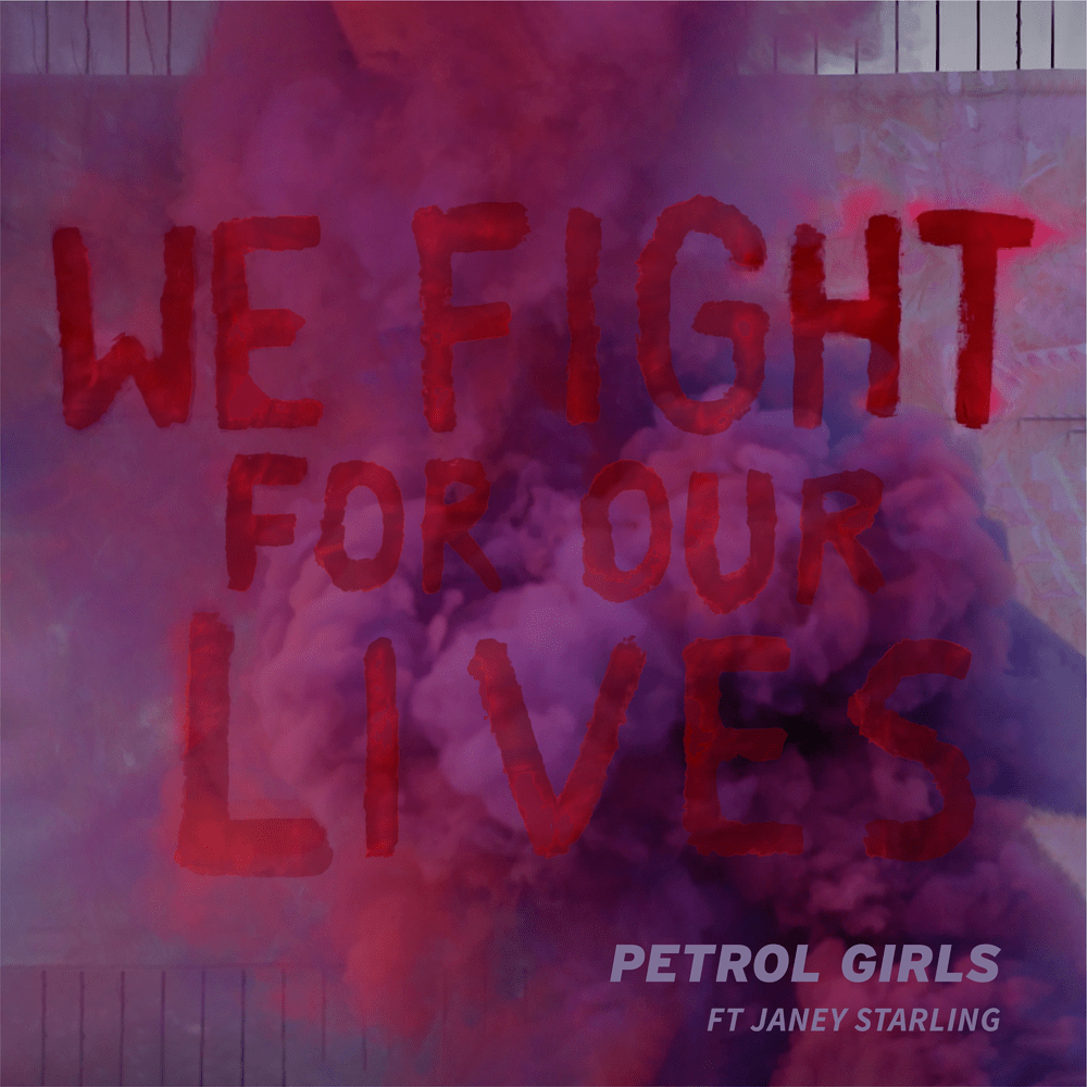 Album cover art for "Fight for Our Lives" by Petrol Girls & Janey Starling