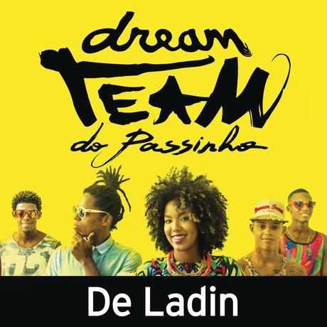 De Ladin by Dream Team do Passinho