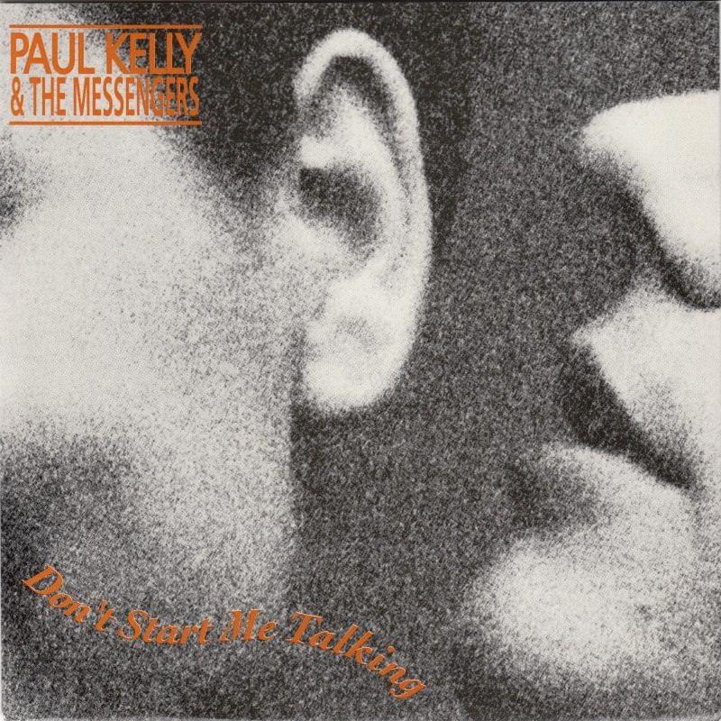 Album cover art for "Don’t Start Me Talking" by Paul Kelly and the Messengers