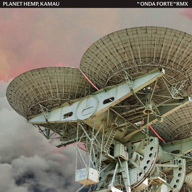 Album cover art for "ONDA FORTE RMX" by Planet Hemp & Kamau