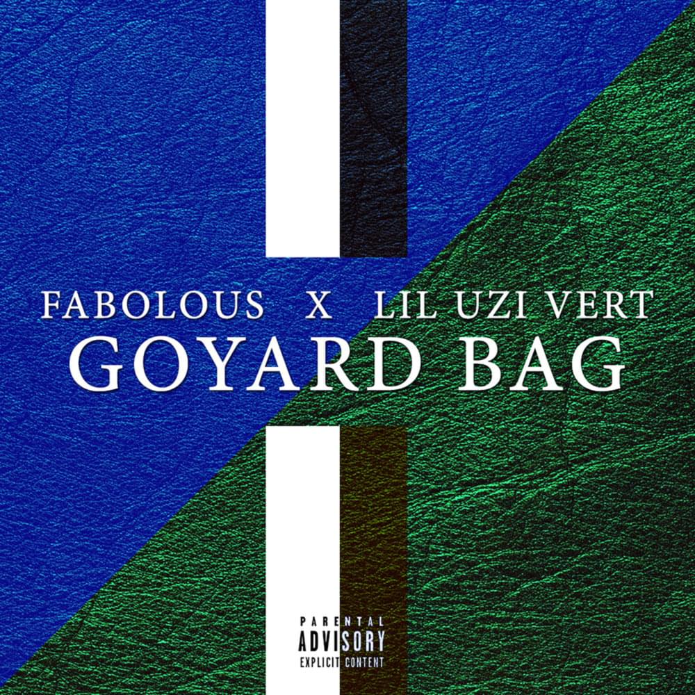 Album cover art for "Goyard Bag" by Fabolous & Lil Uzi Vert