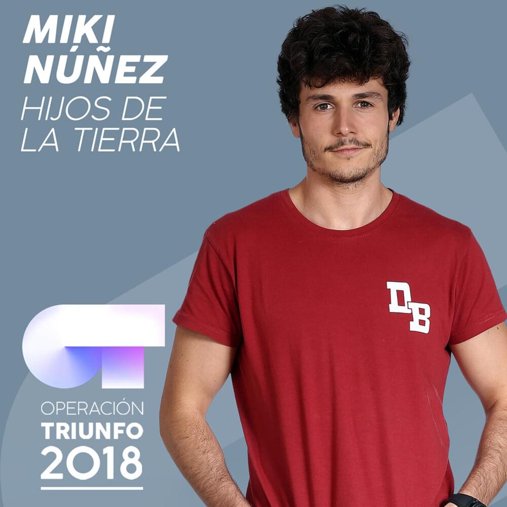 Album cover art for "Hijos De La Tierra" by Operación Triunfo 2018 & Miki Núñez
