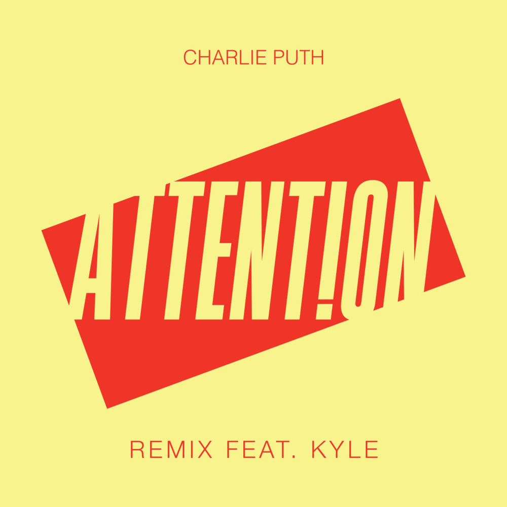 Album cover art for "Attention (KYLE Remix)" by Charlie Puth & KYLE