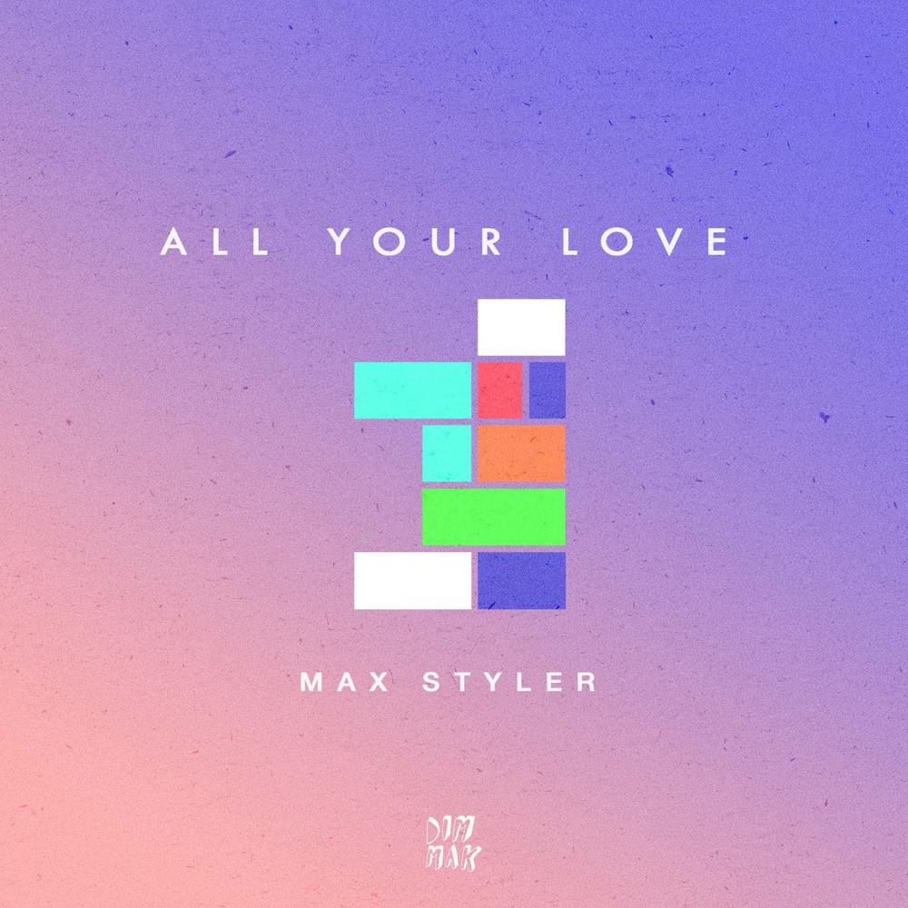 Album cover art for "All Your Love" by Max Styler