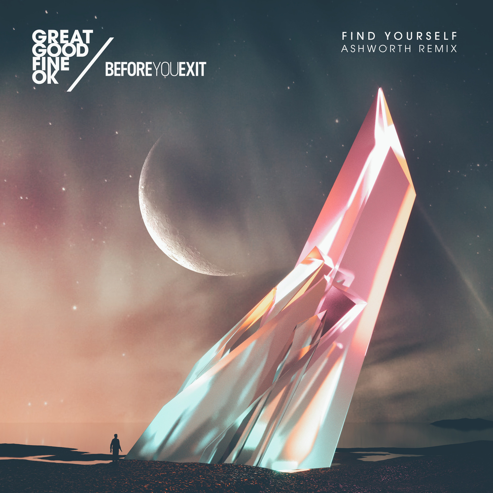 Album cover art for "Find Yourself (Ashworth Remix)" by Great Good Fine OK & Before You Exit