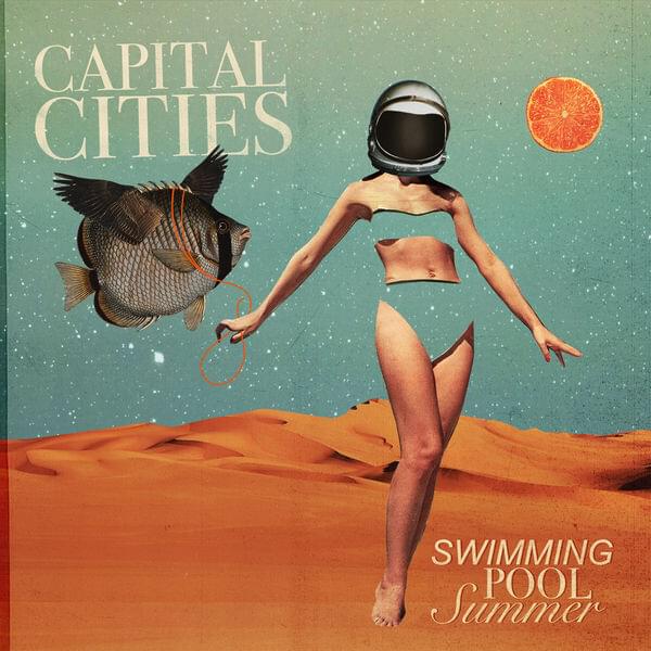 Swimming Pool Summer by Capital Cities