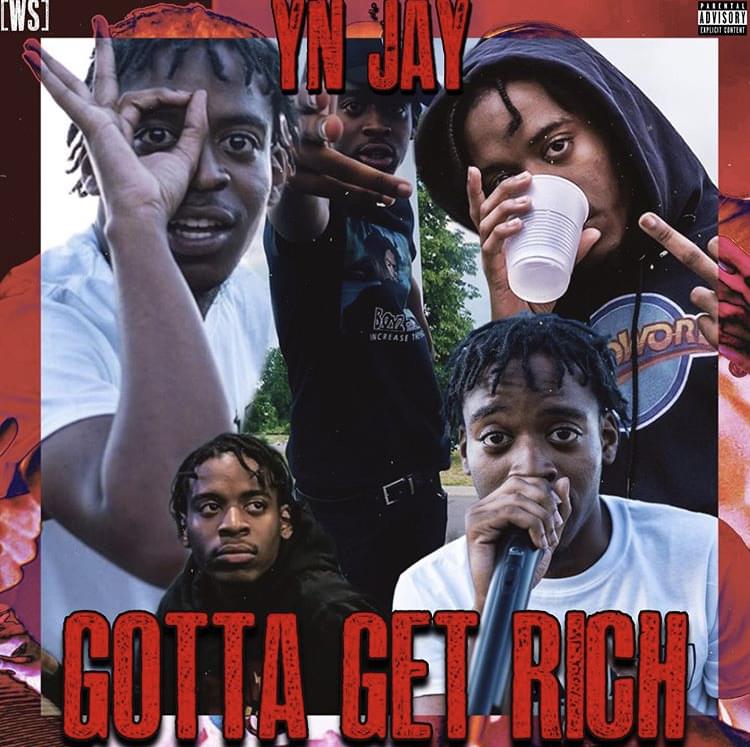 Album cover art for "Gotta Get Rich" by YN Jay