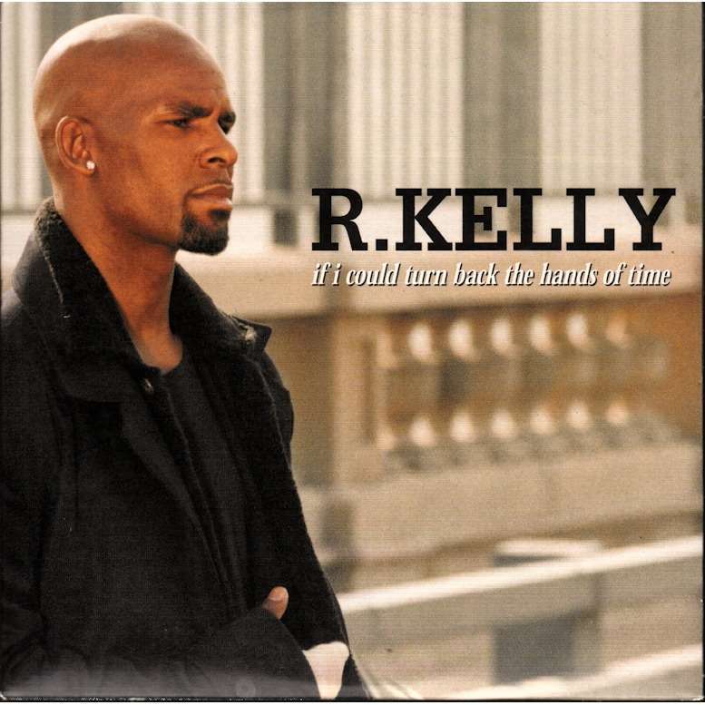 Album cover art for "If I Could Turn Back the Hands of Time" by R. Kelly