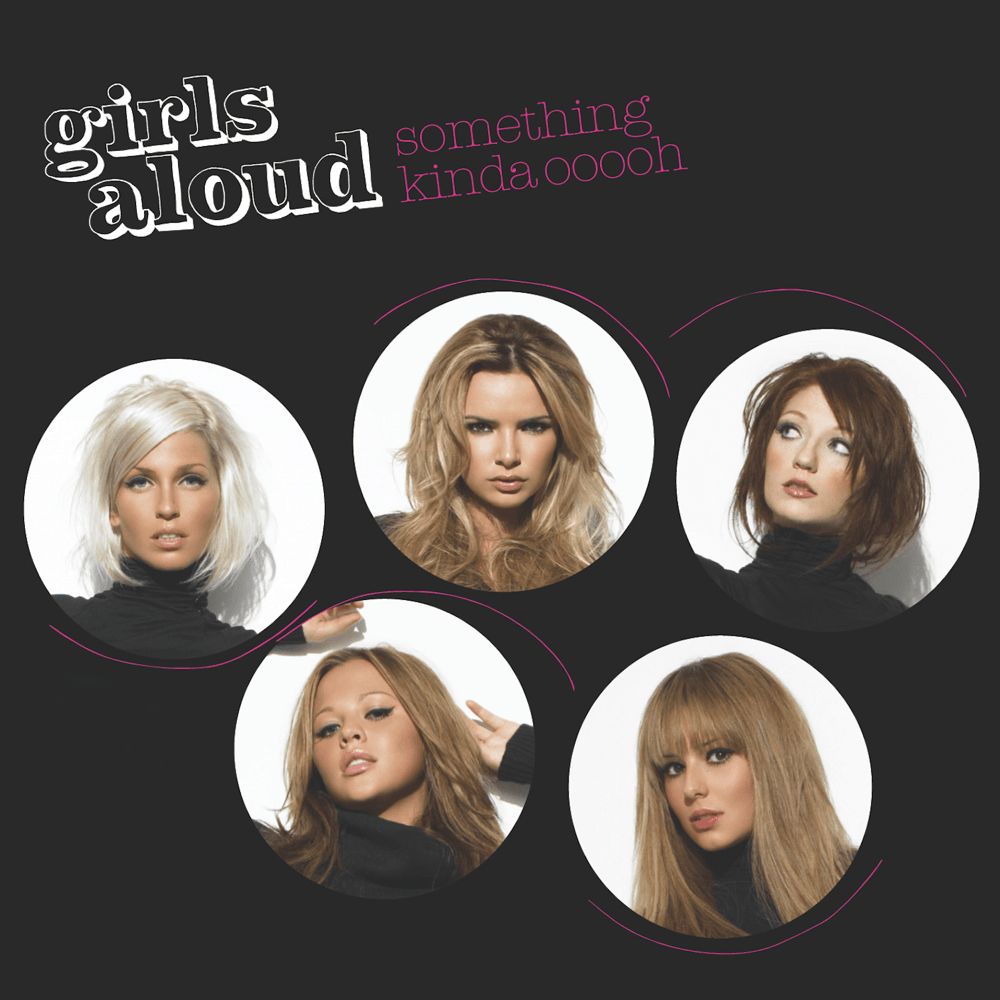 Something Kinda Ooooh by Girls Aloud