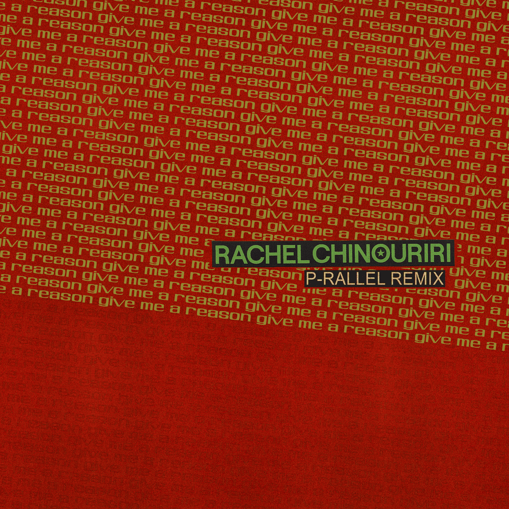 Album cover art for "Give Me A Reason - P-rallel Remix" by Rachel Chinouriri & ​p-rallel