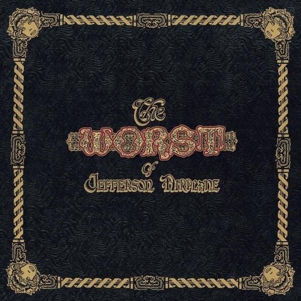 Cover image for The Worst of Jefferson Airplane