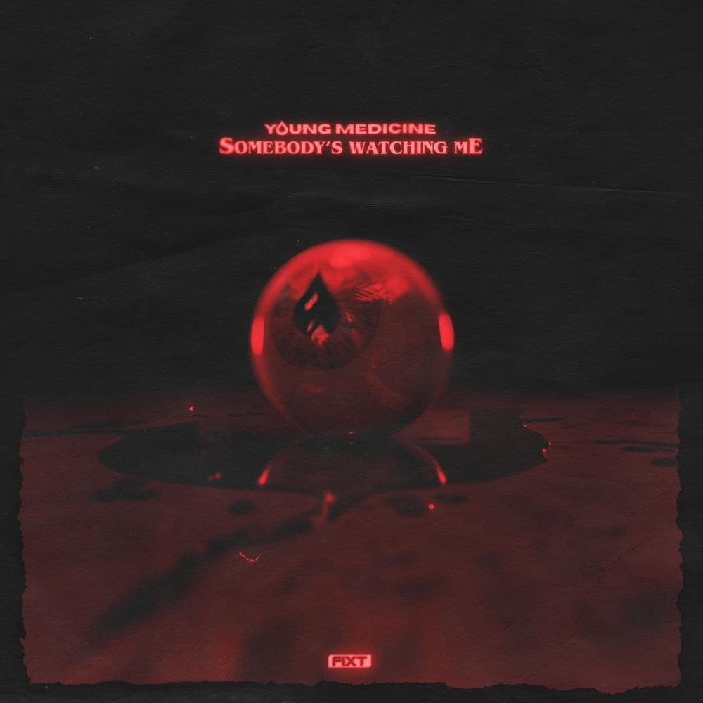 Album cover art for "Somebody’s Watching Me" by Young Medicine