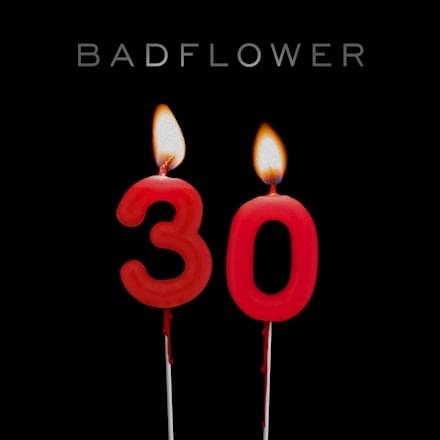 30 by Badflower