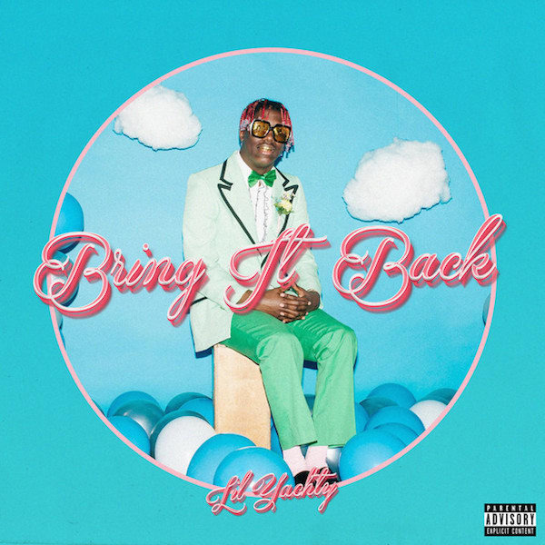Album cover art for "Bring It Back" by Lil Yachty