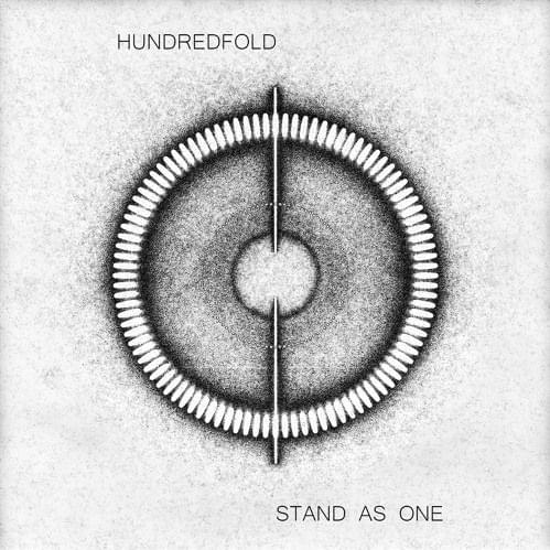 Album cover art for "STAND AS ONE" by HUNDREDFOLD (Group)