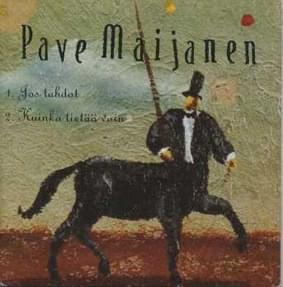 Jos Tahdot by Pave Maijanen