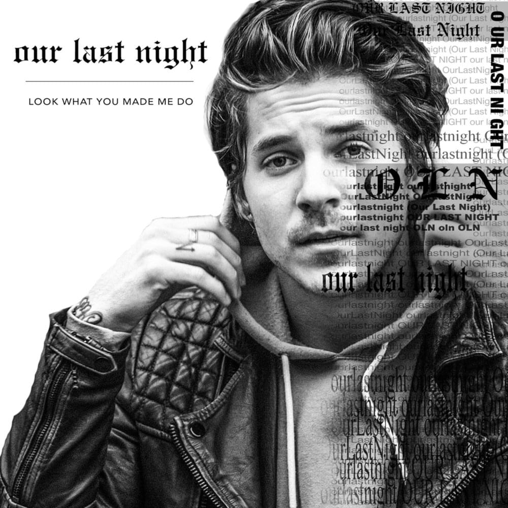 Album cover art for "Look What You Made Me Do" by Our Last Night