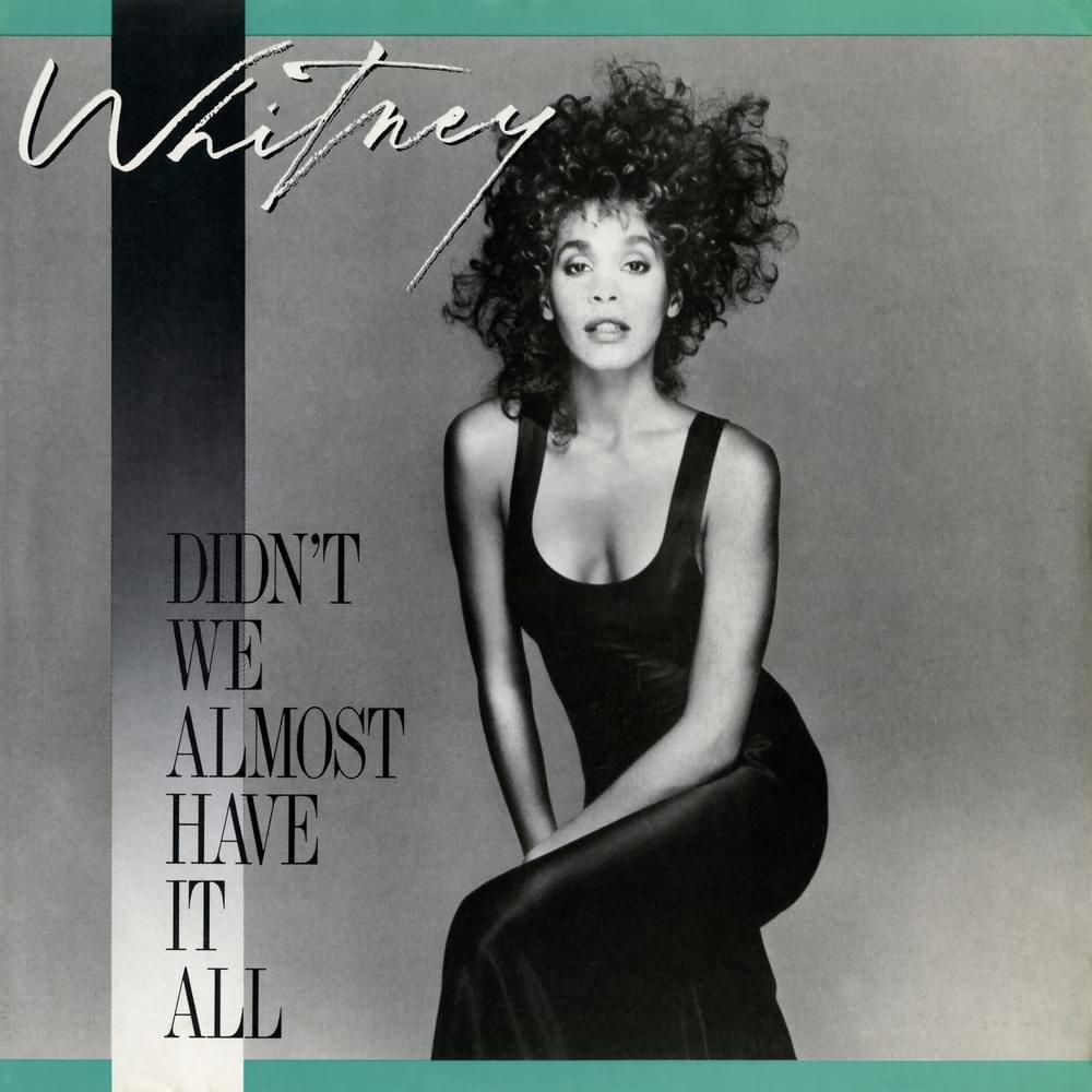 Album cover art for "Didn’t We Almost Have It All" by Whitney Houston