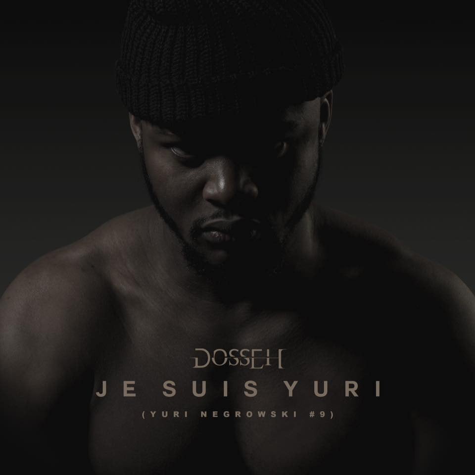 Album cover art for "Je suis Yuri (#YuriNegrowski 9)" by Dosseh