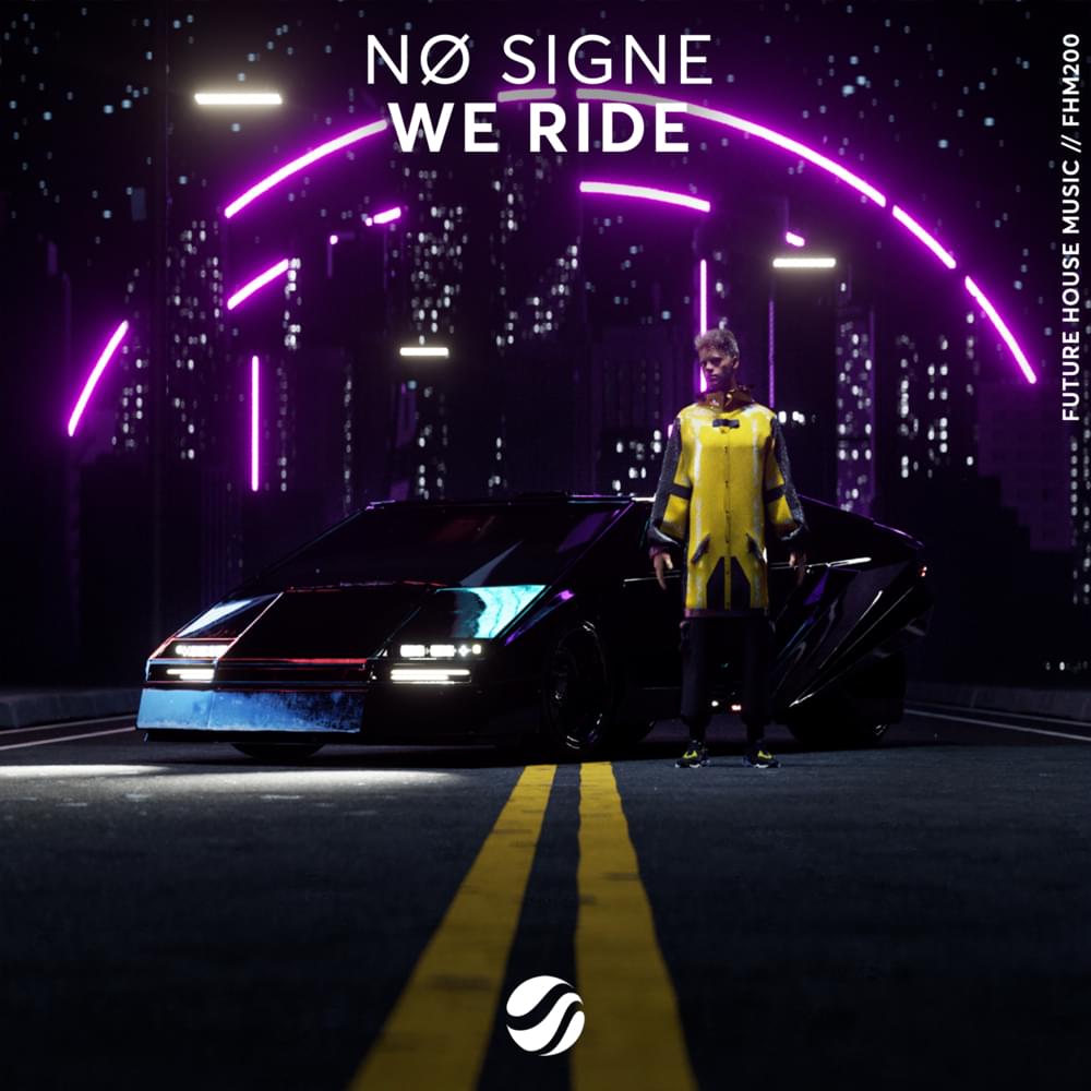 We Ride by NØ SIGNE