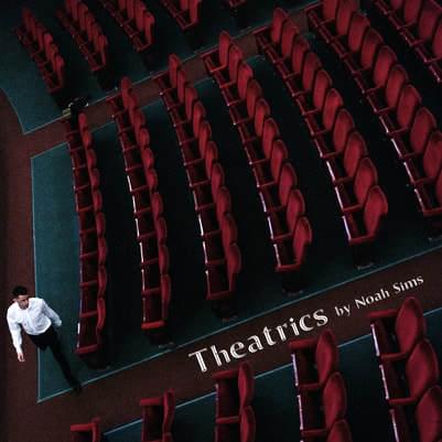 Album cover art for "Theatrics" by Noah Sims