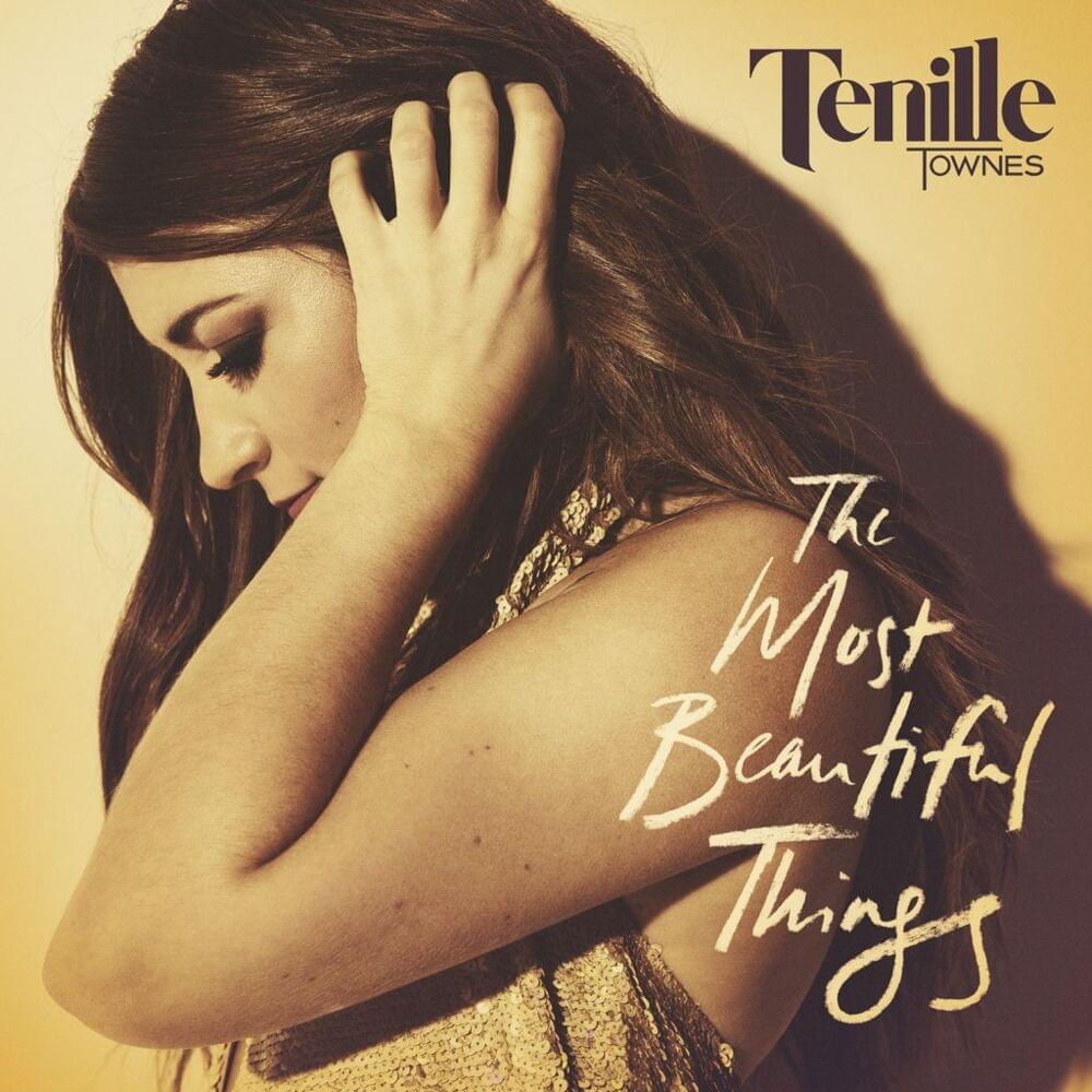 The Most Beautiful Things by Tenille Townes