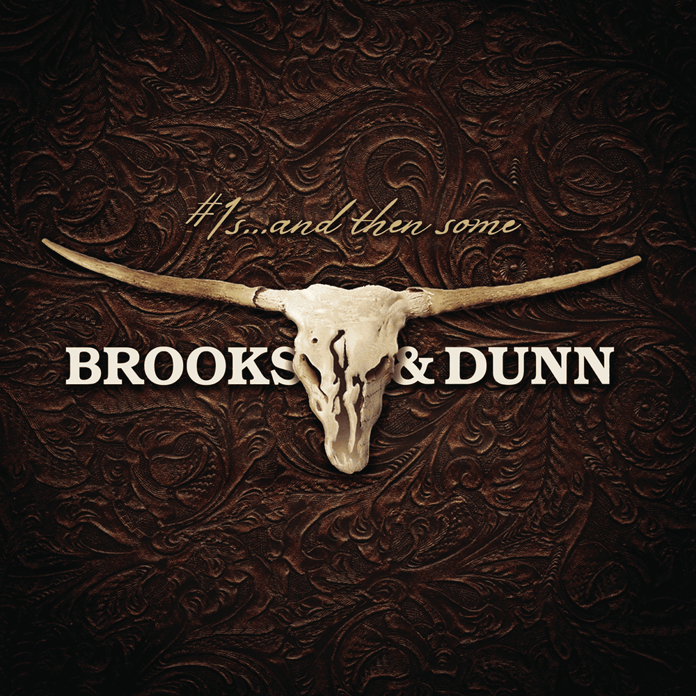 You’re Gonna Miss Me When I’m Gone by Brooks & Dunn