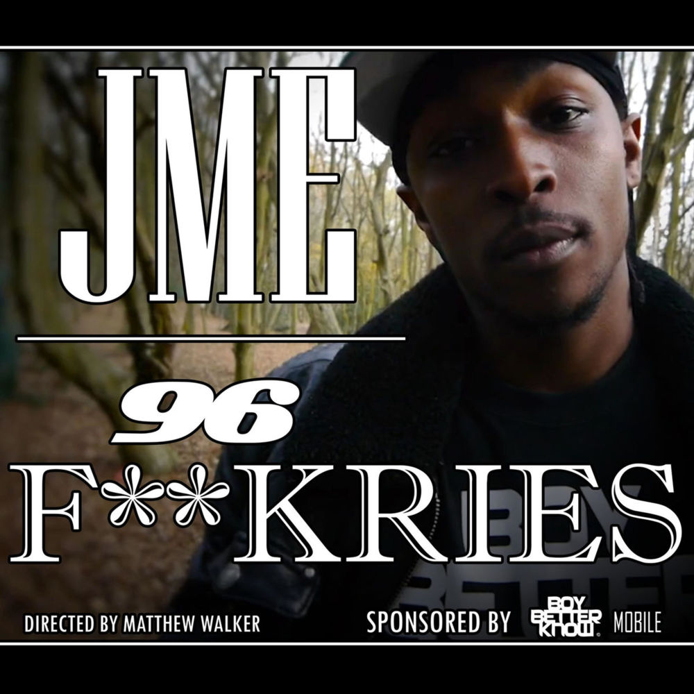 96 Fuckries by Jme