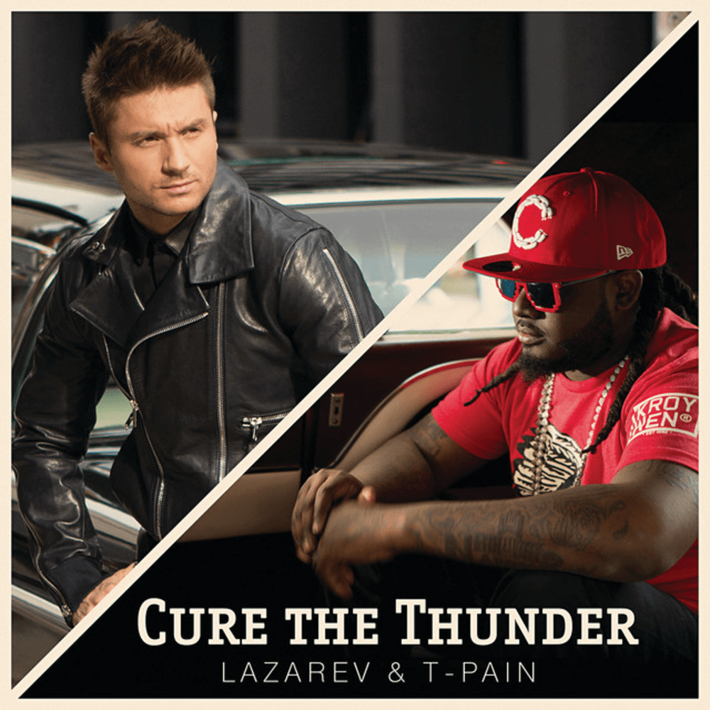 Album cover art for "Cure the Thunder" by Сергей Лазарев (Sergey Lazarev) & T-Pain