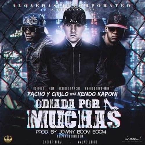 Album cover art for "Odiada Por Muchas" by Pacho & Cirilo & Kendo Kaponi