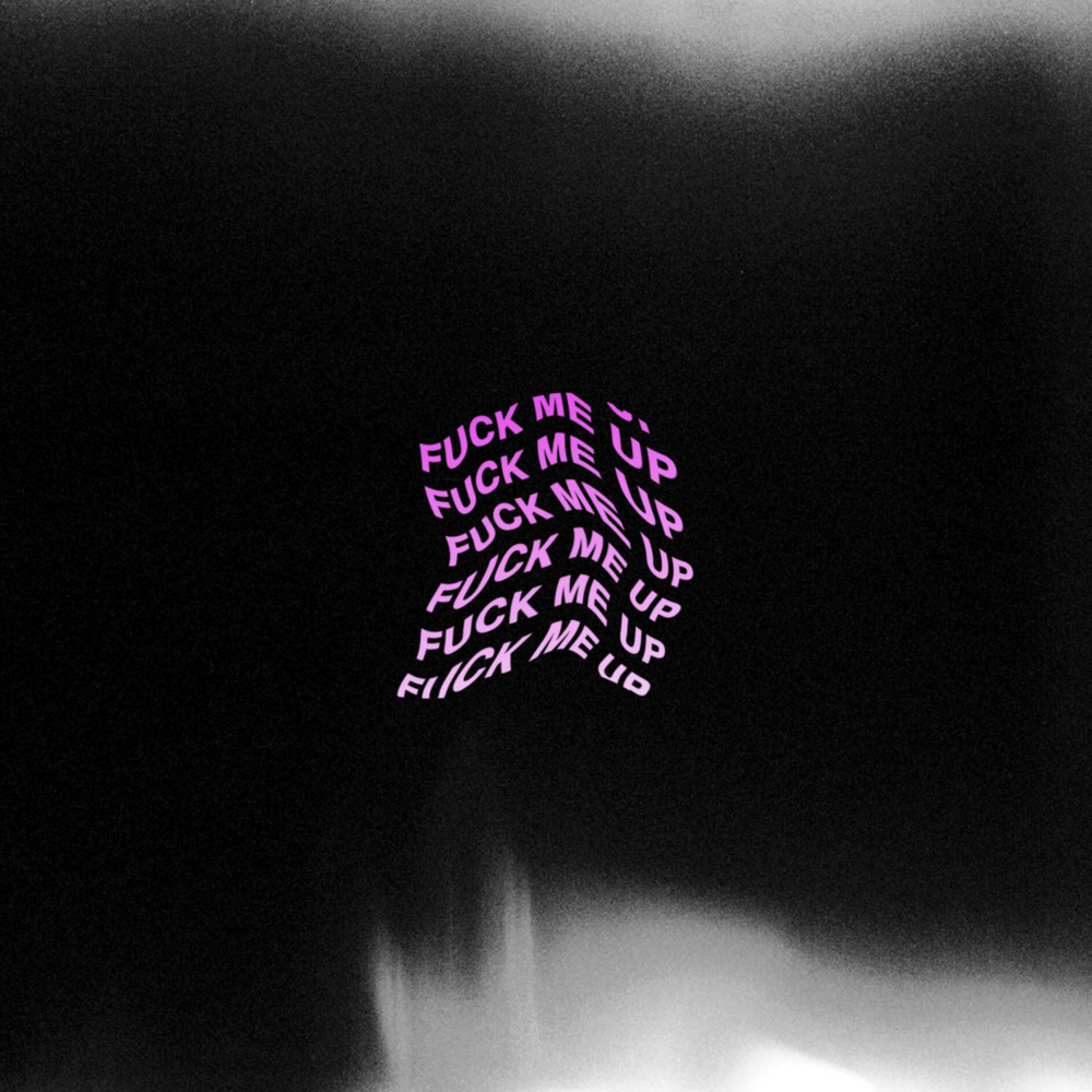 Album cover art for "​fuck me up" by gnash