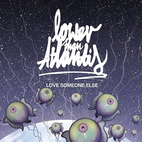 Love Someone Else by Lower Than Atlantis