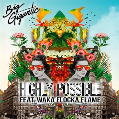 Highly Possible by Big Gigantic
