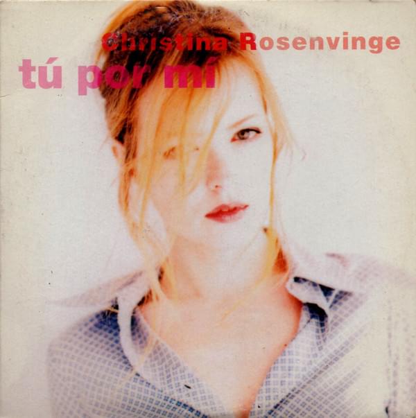 Tú por mí by Christina Rosenvinge