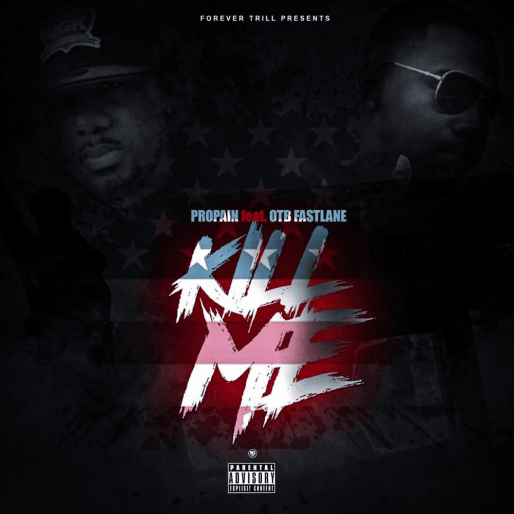 Album cover art for "Kill Me" by Propain & OTB Fastlane
