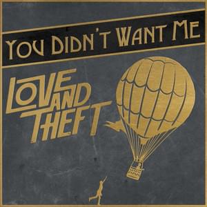 Album cover art for "You Didn’t Want Me" by Love And Theft