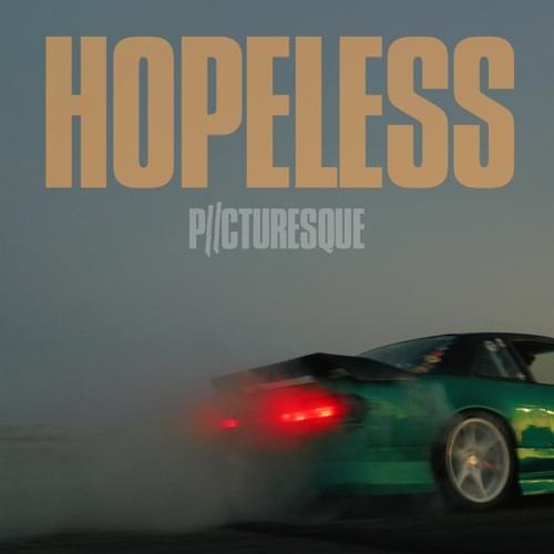 Album cover art for "Hopeless" by Picturesque