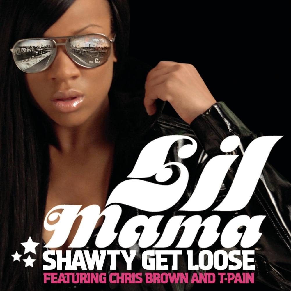 Shawty Get Loose by Lil Mama